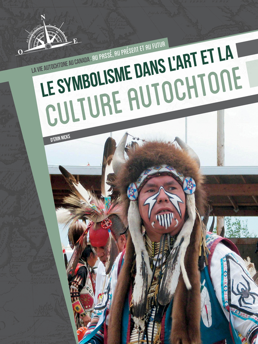 Title details for Le symbolisme dans l'art et la culture autochtone by Erin Nicks - Available